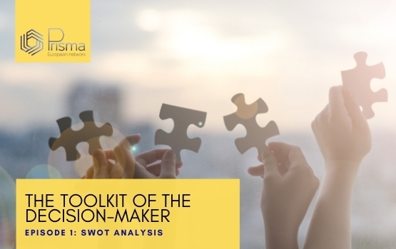 THE TOOLKIT OF THE DECISION MAKER #1: The SWOT Analysis
