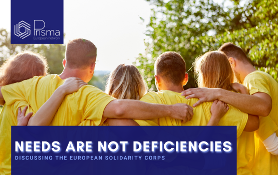 NEEDS ARE NOT DEFICIENCIES: Discussing the European Solidarity Corps 